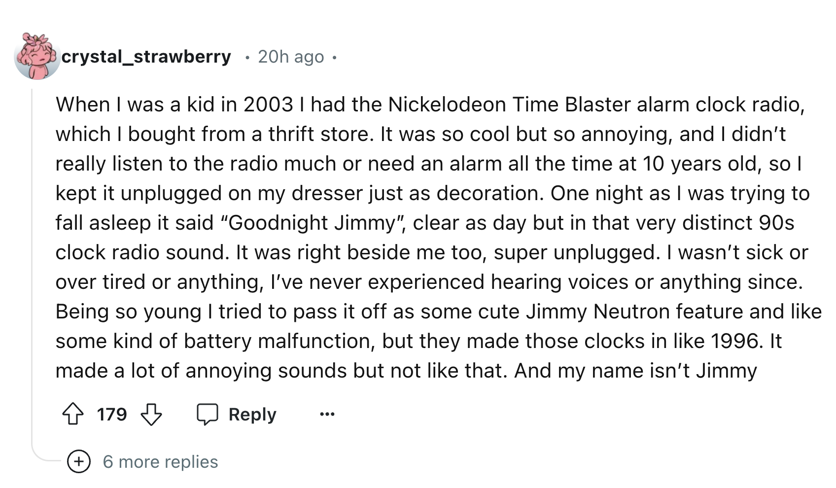 number - crystal_strawberry 20h ago When I was a kid in 2003 I had the Nickelodeon Time Blaster alarm clock radio, which I bought from a thrift store. It was so cool but so annoying, and I didn't really listen to the radio much or need an alarm all the ti